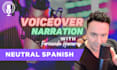 record a professional neutral spanish voice over