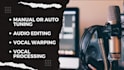 professionally tune, edit and process your vocals
