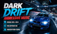 make aggressive drift or phonk music for your video