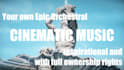 compose cinematic inspirational epic orchestral music