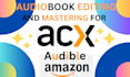 edit, mix and master your audiobook to meet acx standards