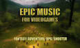compose epic music for videogames