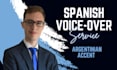 do spanish voice overs with argentinan accent