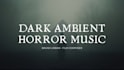 compose creepy dark ambient horror music