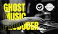 be your professional ghost producer in any music style