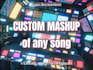 do mashups of any songs
