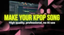 make your kpop hit song