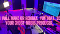 be ghost music producer or remake your beat