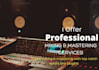 deliver a clean, professional mix and master