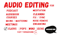 do audio editing, cleaning, syncing, mixing, repairing, and enhance your podcast