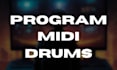 create realistic midi drum programming for your song