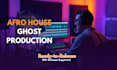 produce a label ready afro house ghost production