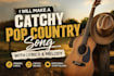 make a catchy pop country song with lyrics and melody