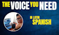 make the voice you need in latin spanish
