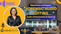 do forensic audio cleanup, audio editing, podcast report improve sound quality