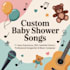 create personalized baby shower song