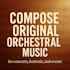 compose original music for orchestra