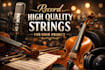 record high quality strings for your project