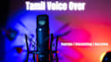 record tamil narration and storytelling voice over