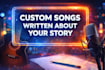 write a custom song based on your story or experience