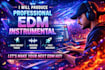 produce custom trap edm music for you