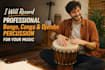 record professional bongo, conga and djembe percussion for your music