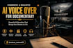 create realistic ai voice narration for documentary