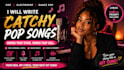 write a catchy pop, electropop or dance pop song or chorus