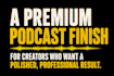 provide premium podcast audio editing and cleanup