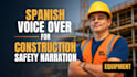 record a spanish voice over for construction safety training