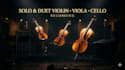 record solo or duet violin viola and cello strings