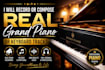 record or compose real grand piano or keyboard tracks