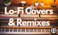lofi covers or remixes