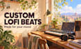 create a custom lofi beat to match your mood