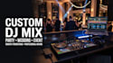 create a custom dj mix for your party, wedding, event or celebration