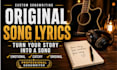 write original custom song lyrics for your story or idea