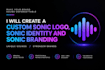 creates a custom sonic logo, sonic identity and sonic branding