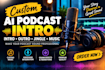 create a custom podcast intro, outro, music and jingle