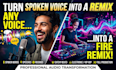 remix any spoken voice into an original dance track