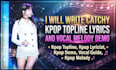 write catchy kpop topline lyrics and vocal melody demo