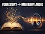 create an immersive ai audio story