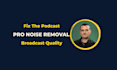 professionally edit, mix, master, and enhance your podcast
