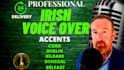 record an irish accent male voice over in 24 hours