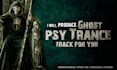 produce ghost psy trance for you