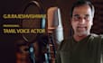 do male voice talent in tamil language
