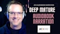 do a deep mature acx non fiction audiobook narration