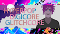 produce hyperpop, digicore, glitchcore music for you