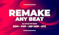 make or remake any song or exclusive beats in 24 hours