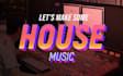 produce club house party edm house music for you