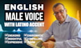 record an english voiceover with hispanic or mexican accent